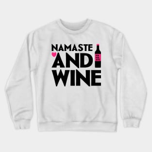 Namaste and Wine Crewneck Sweatshirt